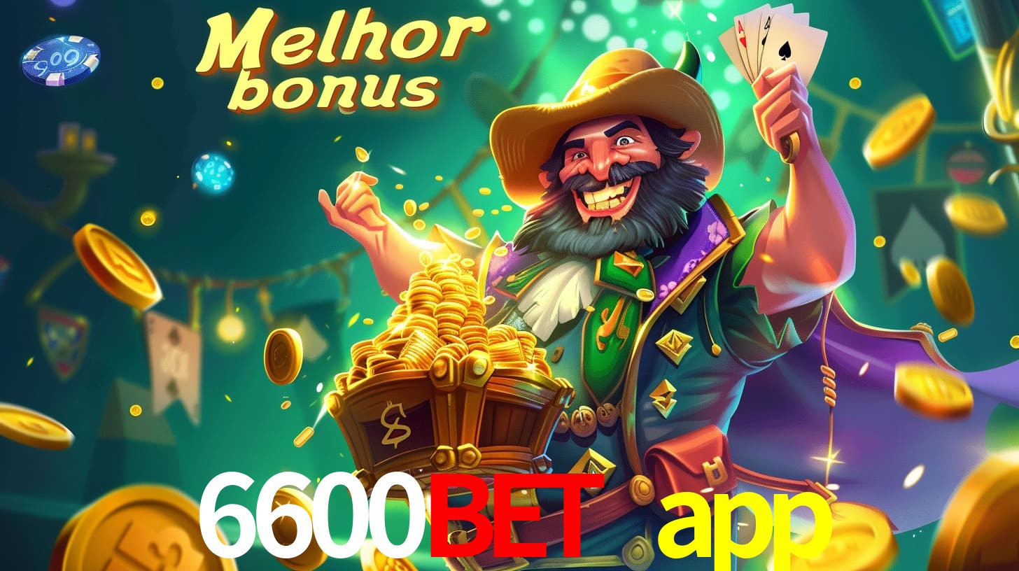 6600bet app Aproveite o bônus